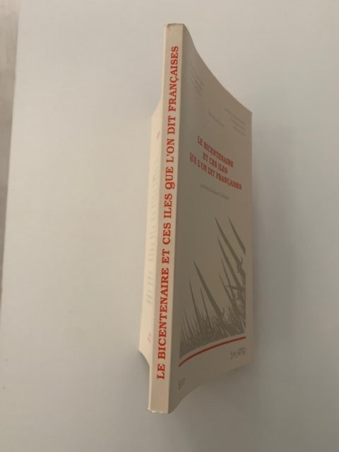Dominique Ghisoni; Dorothy Carrington; Suzanne Citron; Jean-Dominique Gladieu; Florence Gauthier; Wassissi Iopué : Le Bicentenaire et ces Îles que l'on dit Françaises. Post-face de René Gallissot