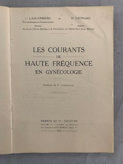 A. Laquerrière et D. Leonard‎Les Courants de Haute Fréquence en Gynécologie. Préface du Pr d'Arsonval