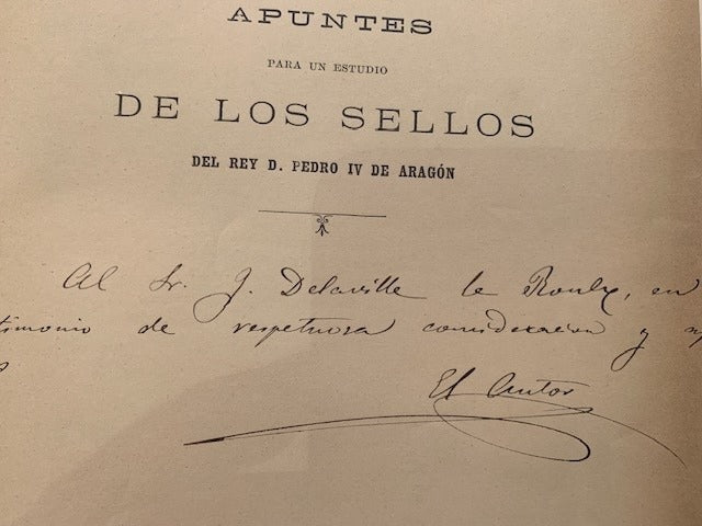 D. Fernando de Sagarra y de Siscar : Apuntes para un estudio de los sellos del Rey D. Pedro IV de Aragón [signed]