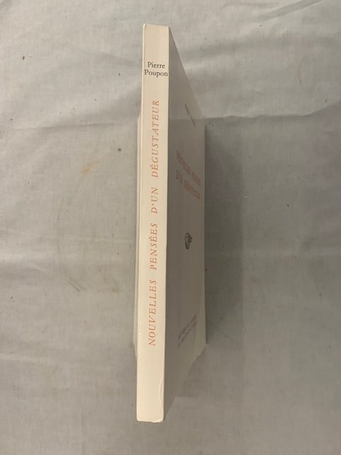 Pierre Poupon : Nouvelles Pensées d'un Dégustateur