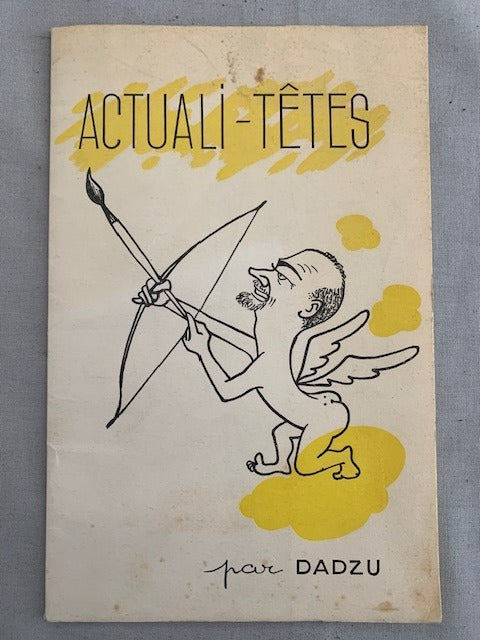 Daniel Dadzu [Daniel Dupéchez]‎ : Actuali-Têtes [signé]