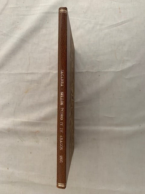 D. Fernando de Sagarra y de Siscar : Apuntes para un estudio de los sellos del Rey D. Pedro IV de Aragón [signed]