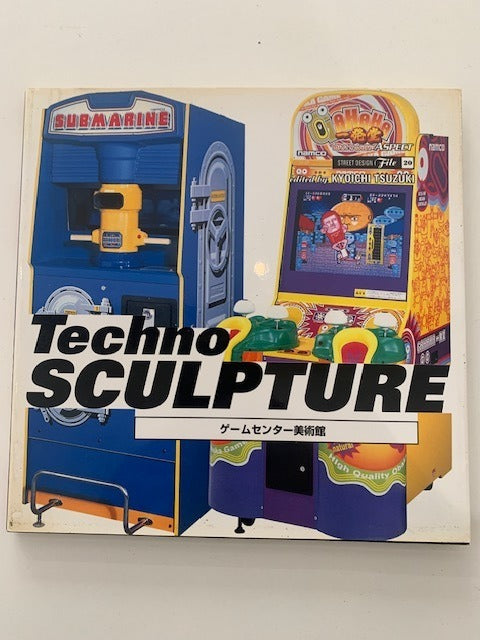 Kyoichi Tsuzuki (ed.) : Techno Sculpture (Museum of Arcade Games). Street Design File 20