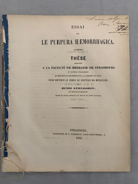 Henri Stieldorff : Essai sur le Purpura Hæmorrhagica. Thèse présentée à la Faculté de Médecine de Strasbourg et soutenue publiquement le mercredi 21 décembre 1864  à 3 heures du soir [avec envoi de l'auteur]