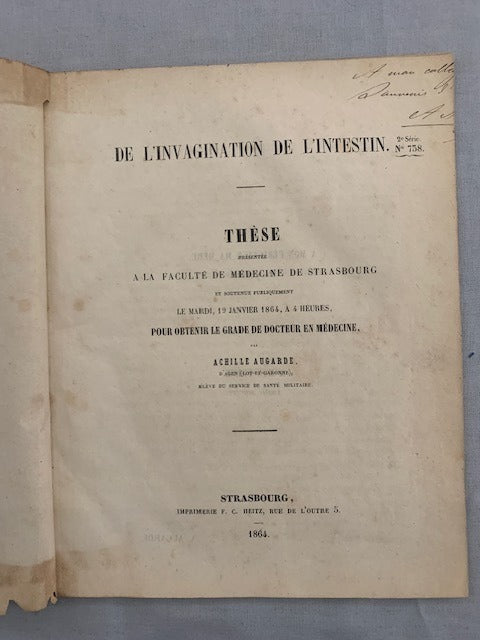 Achille Augarde : De l'Invagination de l'Intestin. Thèse présentée à la Faculté de Médecine de Strasbourg et soutenue publiquement le mardi  19 janvier 1864  à 4 heures [avec envoi de l'auteur]