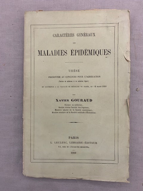 Xavier Gouraud : Caractères généraux des Maladies épidémiques. Thèse présentée au Concours pour l'Agrégation