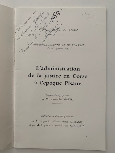 ‎Mazel : L'administration de la justice en Corse à l'époque Pisane. Discours d'usage. Cour d'Appel de Bastia. Audience solennelle de Rentrée du 16 septembre 1968 [avec envoi]
