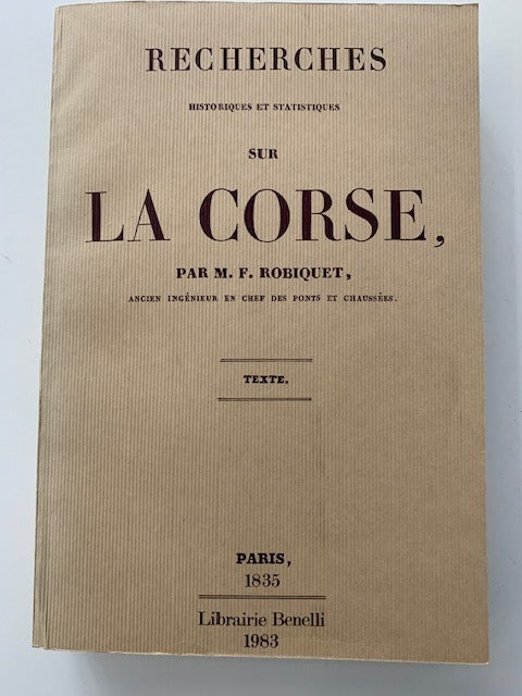 M.F. Robiquet : Recherches historiques et statistiques sur la Corse. Texte