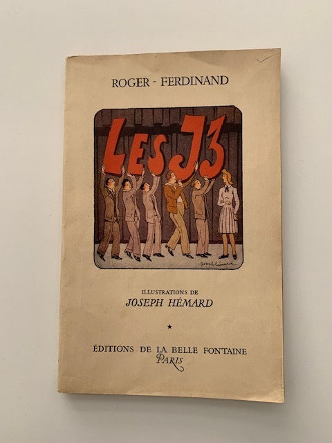 Roger-Ferdinand‎ Les "J3" ou la Nouvelle Ecole. Avec illustrations de Joseph Hémard