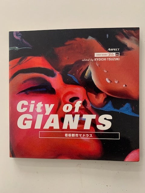 Kyoichi Tsuzuki (ed.) : City of Giants (Massive Movie Posters of Madras). Street Design File 11