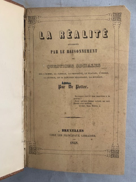 Louis de Potter : La Réalité déterminé par le Raisonnement ou Questions sociales sur l'Homme  la Famille. La Propriété  Le Travail  L'Ordrem La Justice  et sa sanction nécessaire  la Religion