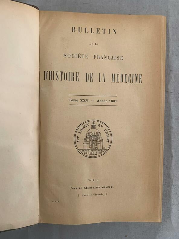 Bulletin de la Société Française d'Histoire de la Médecine. Tome XXV. Année 1931