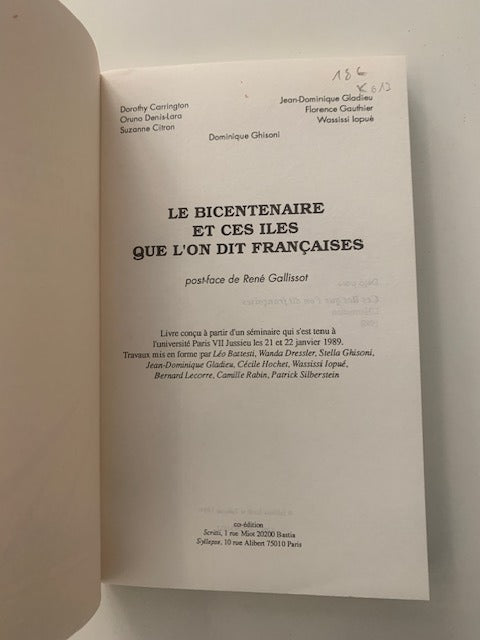 Dominique Ghisoni; Dorothy Carrington; Suzanne Citron; Jean-Dominique Gladieu; Florence Gauthier; Wassissi‎ Iopué : Le Bicentenaire et ces Îles que l'on dit Françaises. Post-face de René Gallissot