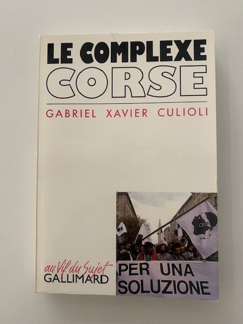 Gabriel Xavier ‎Culioli : Le Complexe Corse