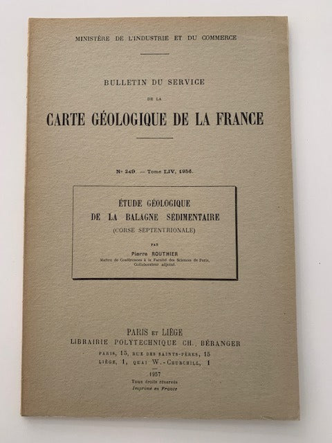Pierre Routhier : Etude Géologique de la Balagne Sédimentaire (Corse Septentrionale). Bulletin du Service de la Carte Géologique de la France No. 249  Tome LIV