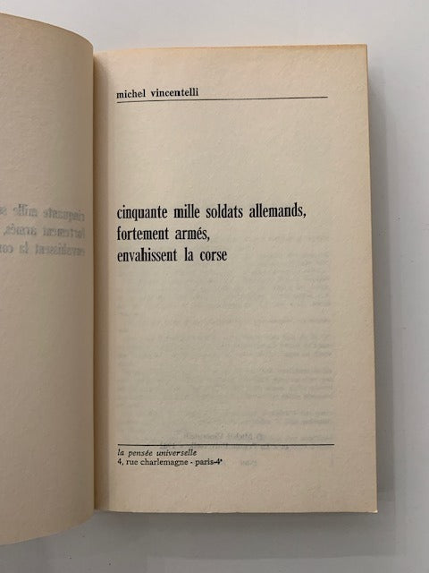 Michel Vincentelli : Cinquante mille soldats allemands fortement armés envahissent la Corse