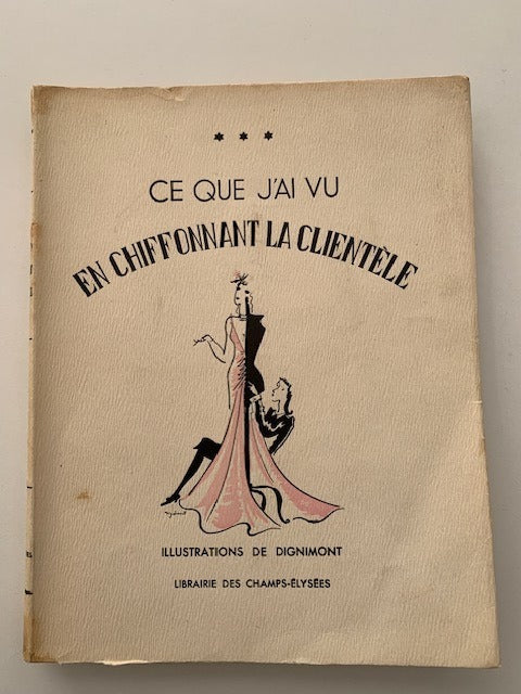 Anonyme : Ce que j'ai vu en chiffonant la clientèle. Illustrations de Dignimont