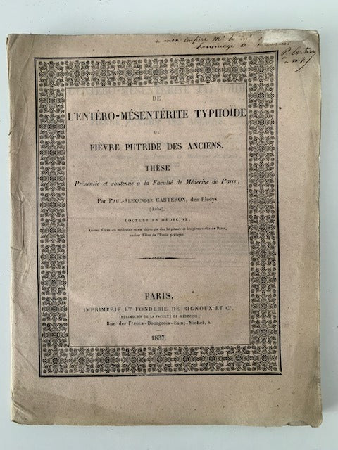 Paul-Alexandre  Carteron : De L'Entéro-Mésentérité Typhoïde ou Fièvre putride des Anciens [avec envoi]