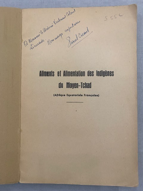 P. ‎Créac'h : Aliments et Alimantation des Indigènes du Moyen-Tchad (Afrique Equatoriale Française)