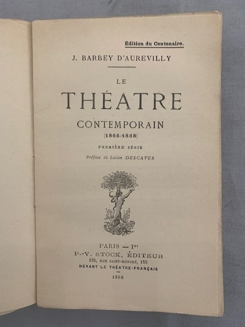J. ‎Barbey d'Aurevilly : Le Théâtre Contemporain (1866-1968) Première série. Préface de Lucien Descaves