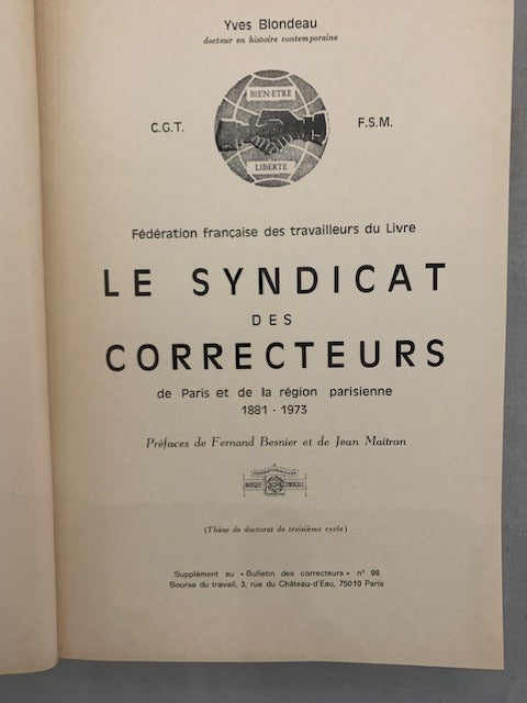 Yves ‎Blondeau : Les Syndicat des Correcteurs de Paris et de la région parisienne 1881-1973. Préfaces de Fernand Besnier et de Jean Maitron