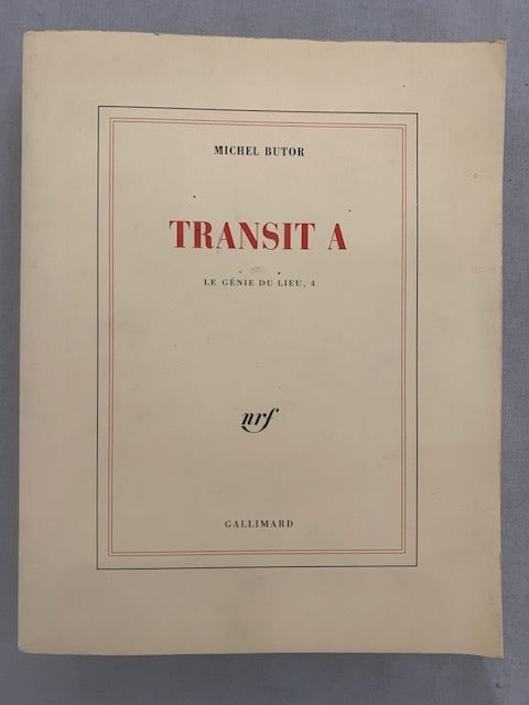 Michel Butor : Transit A / Transit B. Le Génie du Lieu  4