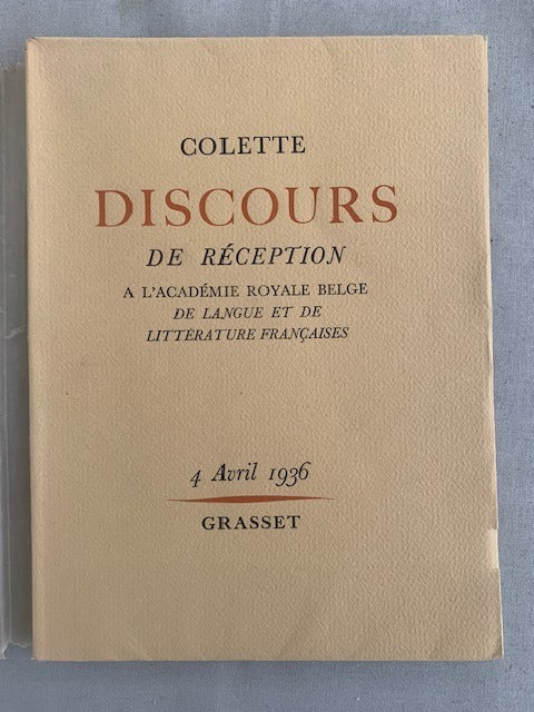 Colette : Discours de Réception à l'Académie Royale Belge de Langue et de Littérature Françaises