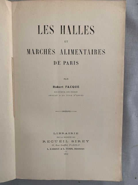 Robert ‎Facque : Les Halles et Marchés Alimentaires de Paris
