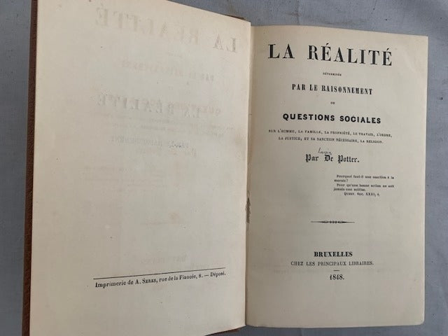 Louis de Potter : La Réalité déterminé par le Raisonnement ou Questions sociales sur l'Homme  la Famille. La Propriété  Le Travail  L'Ordrem La Justice  et sa sanction nécessaire  la Religion