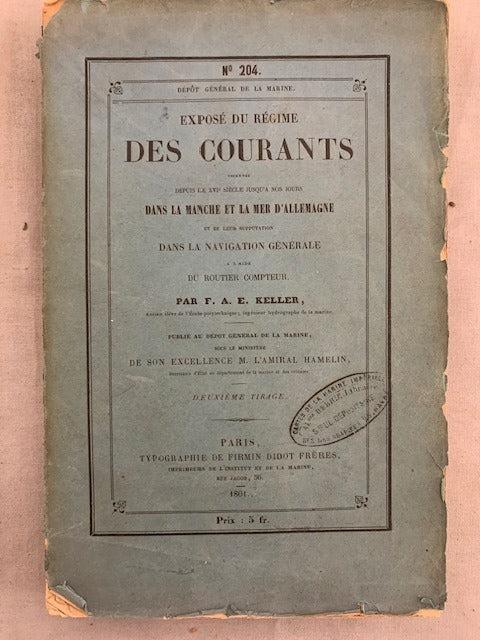 F.A.E. Keller : Exposé du Régime des Courants observés depuis le XVIe siècle jusqu'à nos jours dans la Manche et la mer d'Allemagne et de leur Supputation da la Navigation Général à l'aide du Routier Compteur