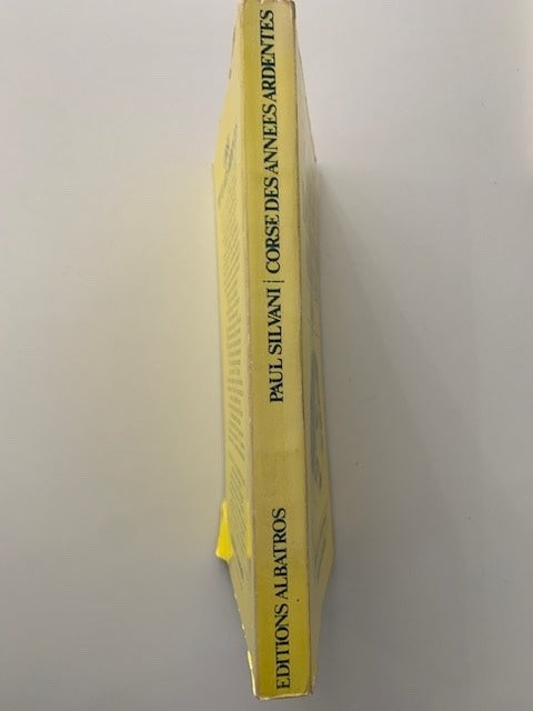 Paul Silvani : Corse des années ardentes (1939-1976. Préface de Xavier Versini