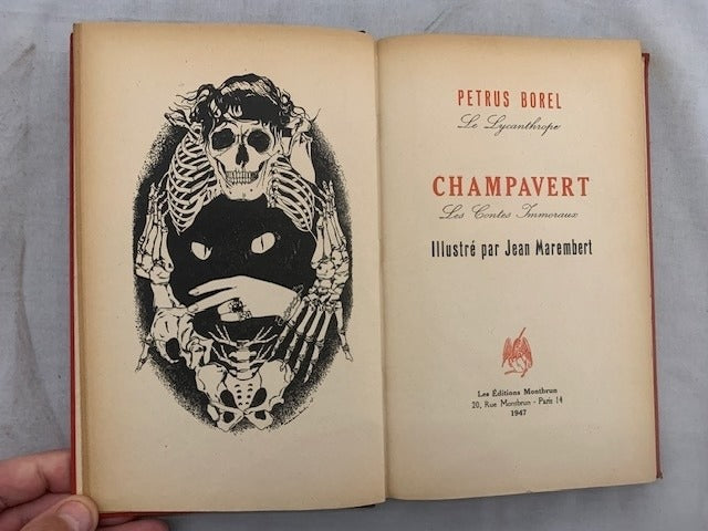 Petrus Borel : Le Lycanthrope & Champavert. Les Contes Immoraux. Illustré par Jean Marembert
