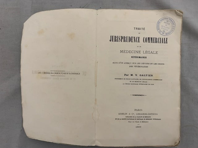 V. Galtier : Traité de Jurisprudence Commerciale et de Médecine Légale Vétérinaires suivi d'un Aperçu sur les Devoirs et les Droits des Vétérinaires