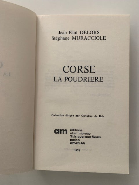 Jean-Paul Delors & Stephane Muracciole : Corse. La Poudrière