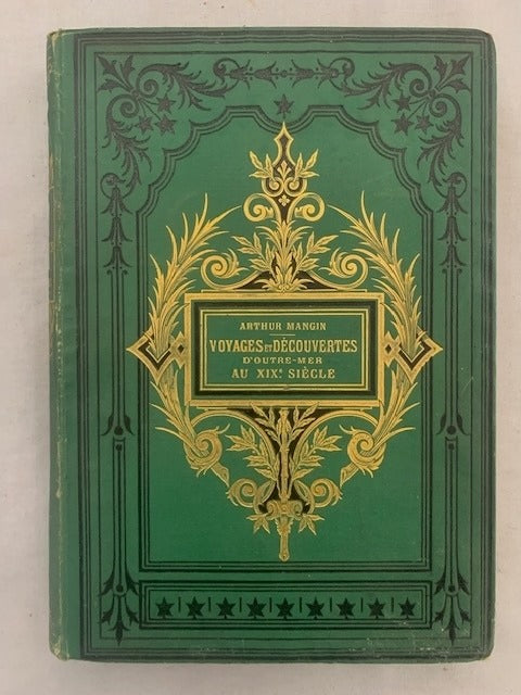 Arthur Mangin : Voyages et Découvertes d'Outre-Mer au XIXe Siècle
