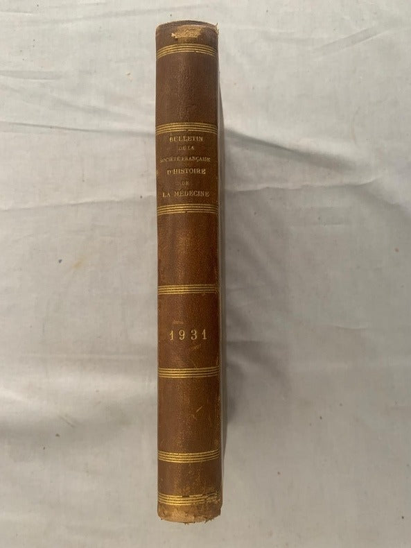 Bulletin de la Société Française d'Histoire de la Médecine. Tome XXV. Année 1931