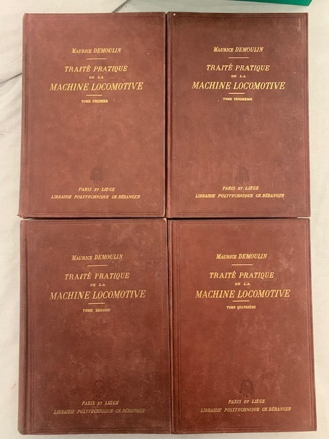 Maurice Demoulin : Traité pratique de la Machine Locomotive (complet en 4 volumes)