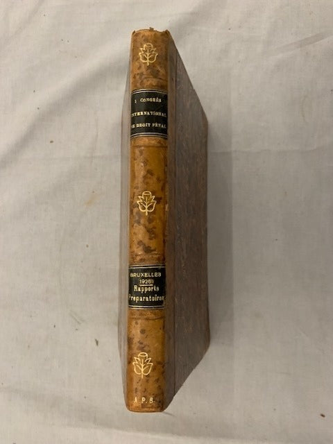 Premier Congrès International de Droit Pénal tenu à Bruxelles (26-29 juillet 1926). Rapports Préparatoires. Association de Droit pénal