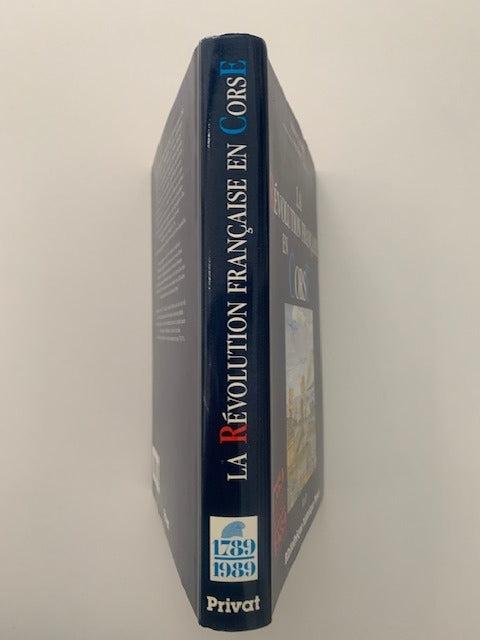 Antoine Casanova : La Révolution Française en Corse. 1789-1800