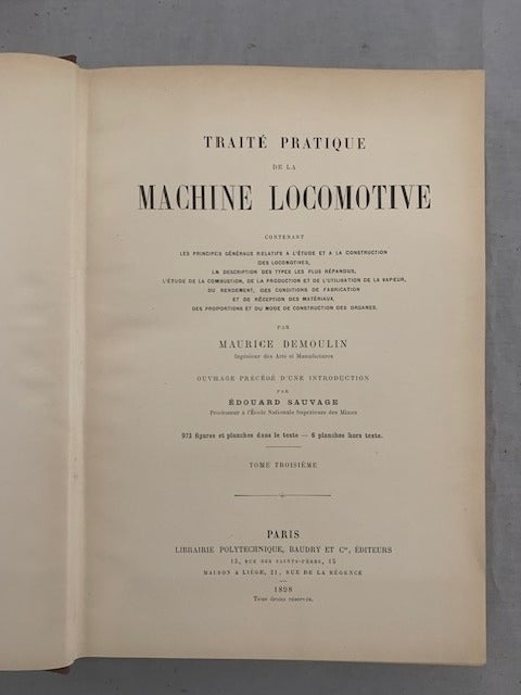 Maurice Demoulin : Traité pratique de la Machine Locomotive (complet en 4 volumes)